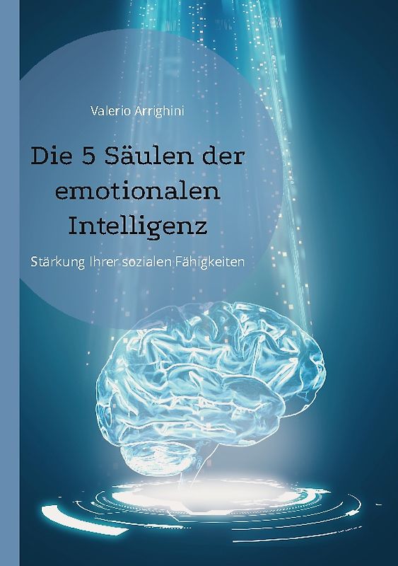 Die 5 Säulen der emotionalen Intelligenz