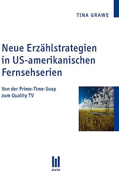 Neue Erzählstrategien in US-amerikanischen Fernsehserien