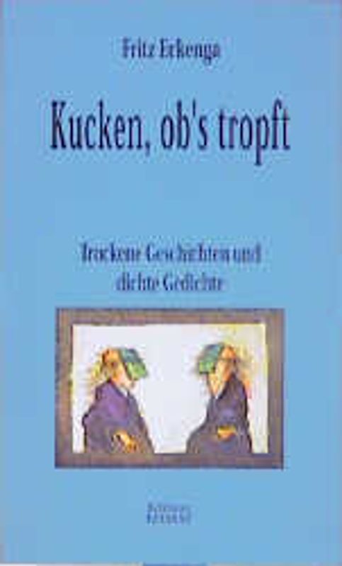 Kucken, ob's tropft