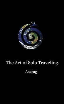 The Art of Solo Traveling
