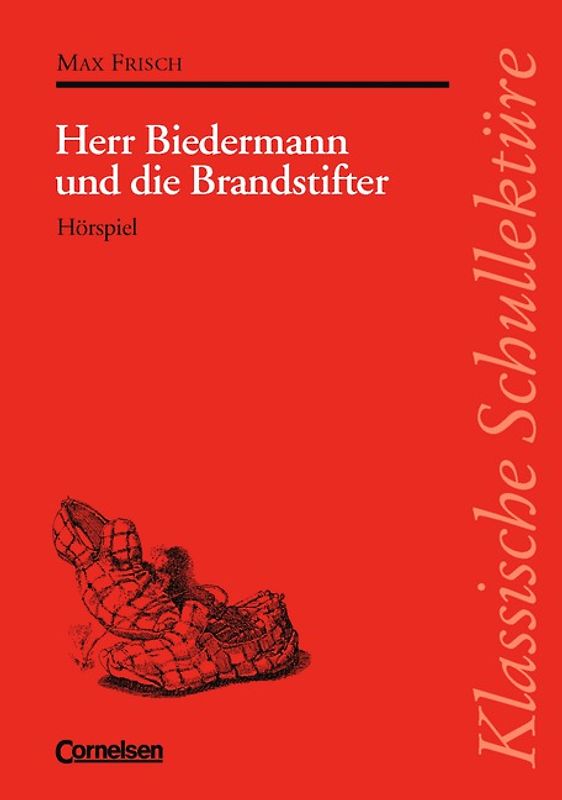 Klassische Schullektüre / Herr Biedermann und die Brandstifter
