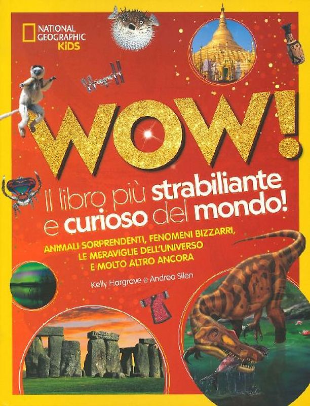 Wow! Il libro più strabiliante e curioso del mondo!