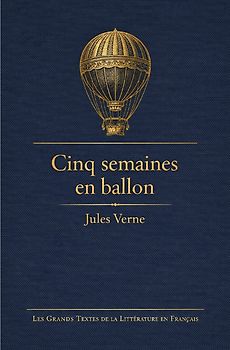 Les Grands Textes de la Littérature en Français / Cinq semaines en ballon
