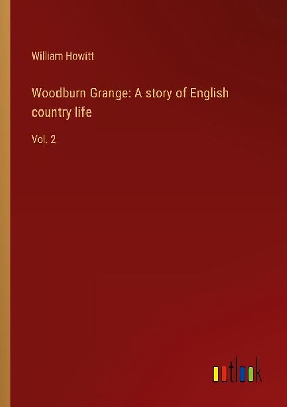Woodburn Grange: A story of English country life
