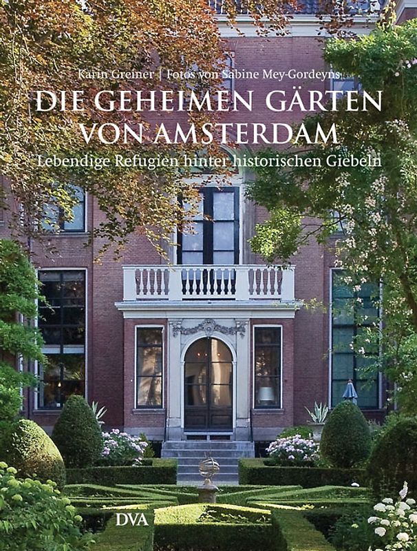 Die geheimen Gärten von Amsterdam