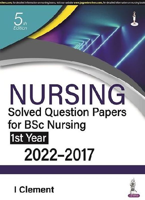 Nursing Solved Question Papers for BSc Nursing 1st Year