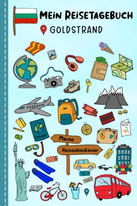 Reisetagebuch für Kinder Goldstrand: Bulgarien Urlaubstagebuch zum Ausfüllen,Eintragen,Malen,Einkleben für Ferien & Urlaub A5, Aktivitätsbuch & ... Meer Kinder Buch für Reise & unterwegs