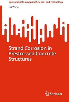 Strand Corrosion in Prestressed Concrete Structures