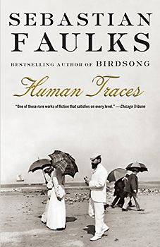 Human Traces (Vintage International) - Sebastian Faulks