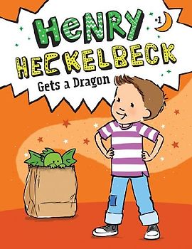 Henry Heckelbeck Gets a Dragon: #1