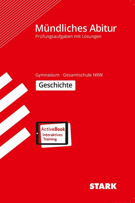 STARK Geschichte - Mündliche Abiturprüfung NRW - Prüfungsvorbereitung