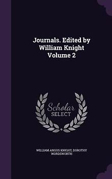 Journals. Edited by William Knight Volume 2