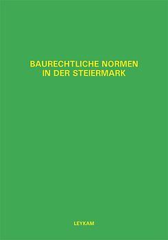 Baurechtliche Normen in der Steiermark – 6. Ergänzungslieferung