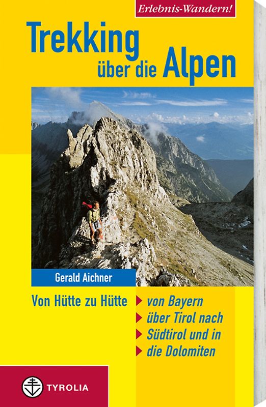 Erlebnis-Wandern! Trekking über die Alpen