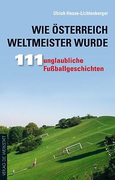Wie Österreich Weltmeister wurde