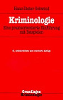 Kriminologie. Eine praxisorientierte Einführung mit Beispielen