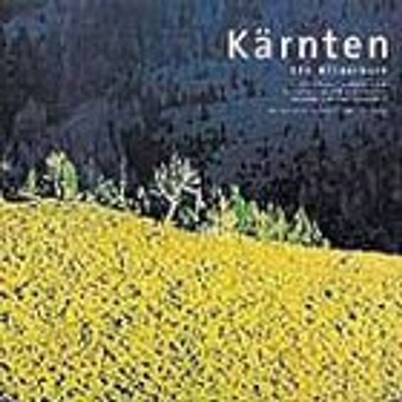 Kärnten. Ein Bilderbuch. Dt. /Engl. /Ital. /Slowen.