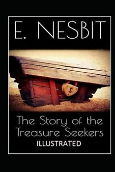 The Story of the Treasure Seekers Illustrated