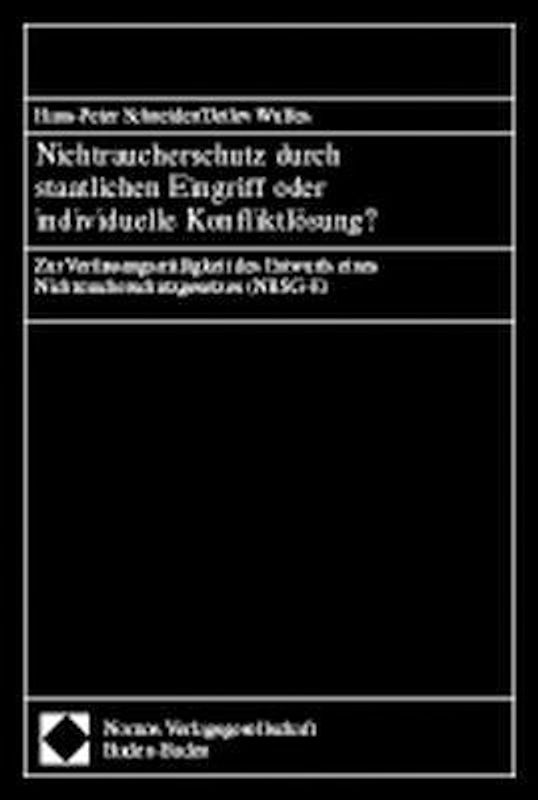 Nichtraucherschutz durch staatlichen Eingriff oder individuelle Konfliktlösung?