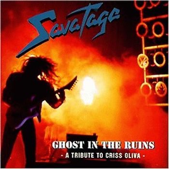 Savatage - Ghost In The Ruins - A Tribute To Criss Oliva