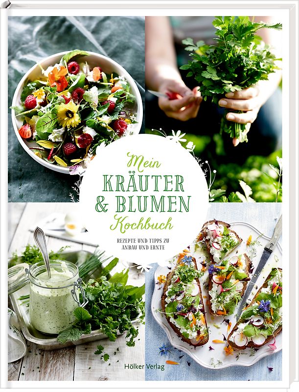 Mein Kräuter- und Blumenkochbuch