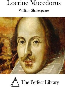 Locrine Mucedorus (Perfect Library)