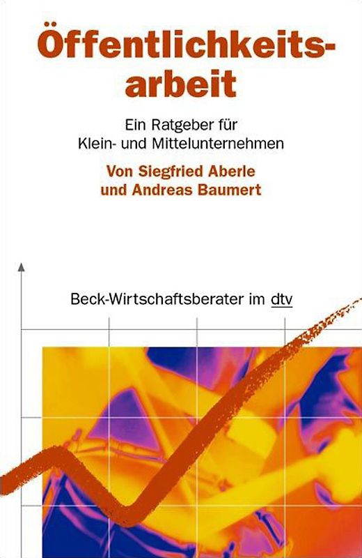 Öffentlichkeitsarbeit. Ein Ratgeber für Klein- und Mittelunternehmen