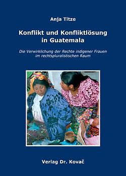 Konflikt und Konfliktlösung in Guatemala