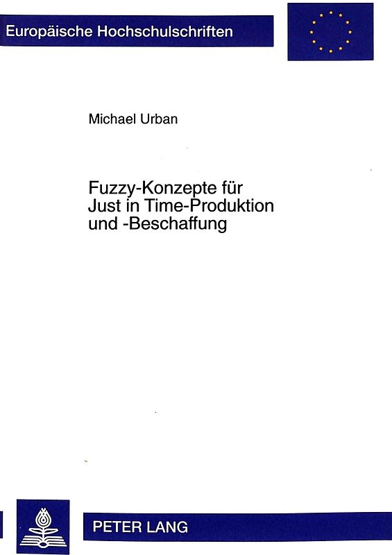 Fuzzy-Konzepte für Just in Time-Produktion und -Beschaffung