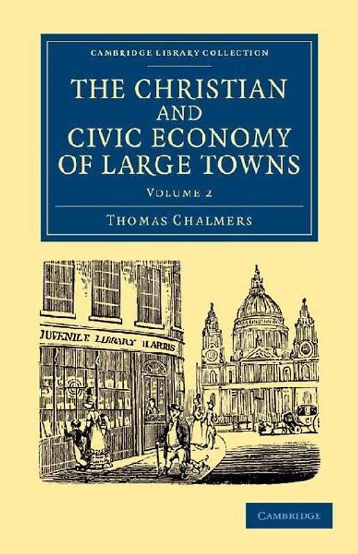 The Christian and Civic Economy of Large Towns