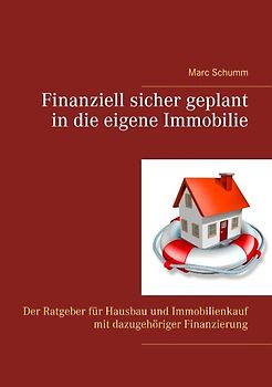 Finanziell sicher geplant in die eigene Immobilie