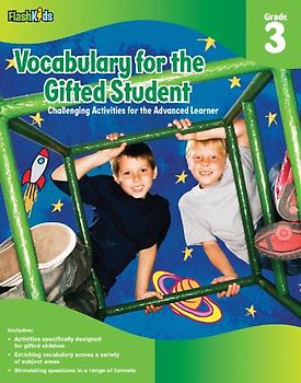 Vocabulary for the Gifted Student Grade 3: Challenging Activities for the Advanced Learner