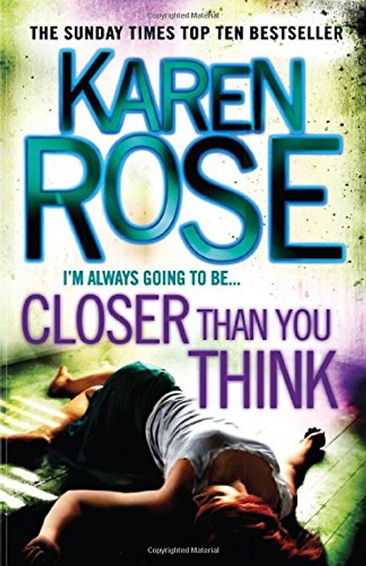 Closer Than You Think - Karen Rose [Hardcover]