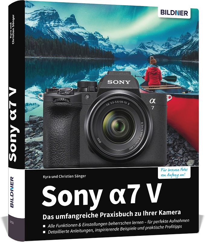 Sony A7 V - Das umfangreiche Praxisbuch zu Ihrer Kamera
