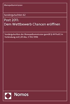 Sondergutachten 62: Post 2011: Dem Wettbewerb Chancen eröffnen