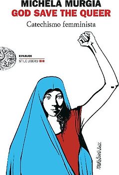 God Save the Queer. Catechismo femminista