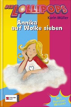 Die Lollipops, Band 3. Annika auf Wolke sieben