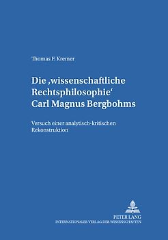 Die «wissenschaftliche Rechtsphilosophie» Carl Magnus Bergbohms