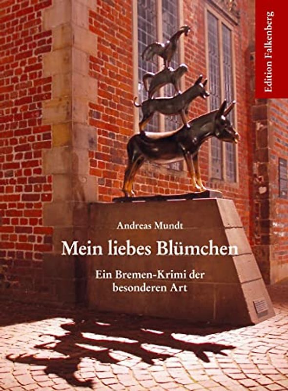 Mein liebes Blümchen: Ein Bremen-Krimi der besonderen Art