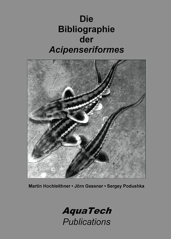 Die Bibliographie der Acipenseriformes