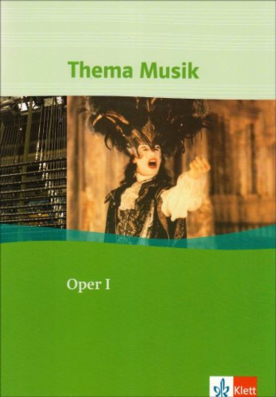 Oper I. Themenheft Klasse 5-13