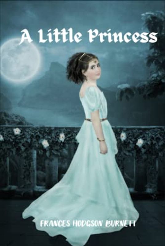 A Little Princess: Original Classics Illustrated and Annotated