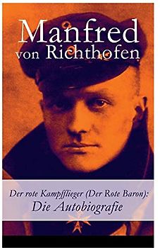 Der rote Kampfflieger (Der Rote Baron): Die Autobiografie
