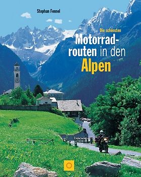 Die schönsten Motorradrouten in den Alpen