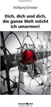Dich, dich und dich, die ganze Welt möcht ich umarmen!