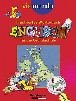 viamundo Illustriertes Wörterbuch Englisch für die Grundschule