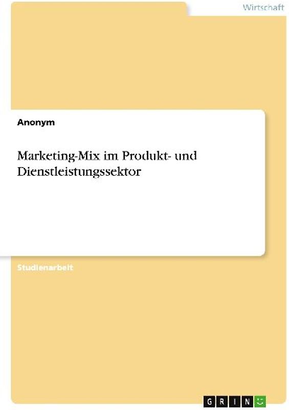 Marketing-Mix im Produkt- und Dienstleistungssektor