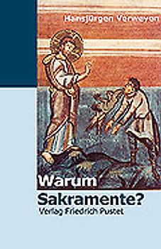 Warum Sakramente?