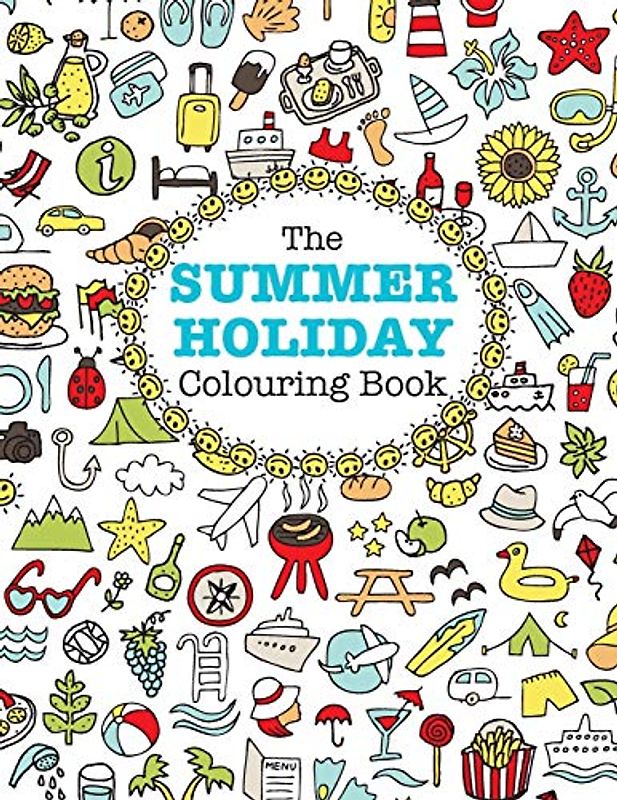 The Summer Holiday Colouring Book! (Really Relaxing Colouring Books)
