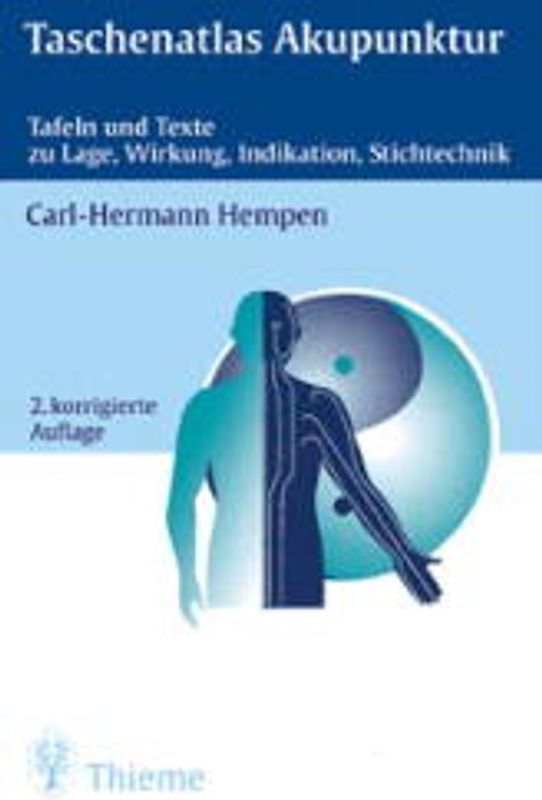 Taschenatlas Akupunktur. Tafeln und Texte zu Lage, Wirkung, Indikation, Stichtechnik